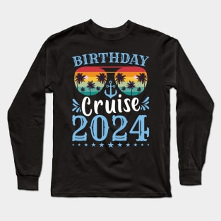 Birthday Cruise Squad Birthday Party Tee Cruise Squad 2024 Long Sleeve T-Shirt